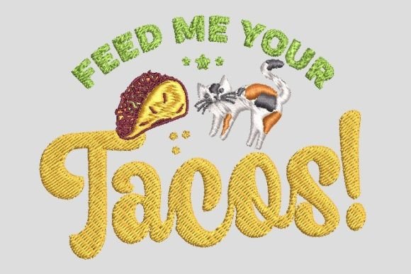 Review: Feed Cat Your Tacos Embroidery File